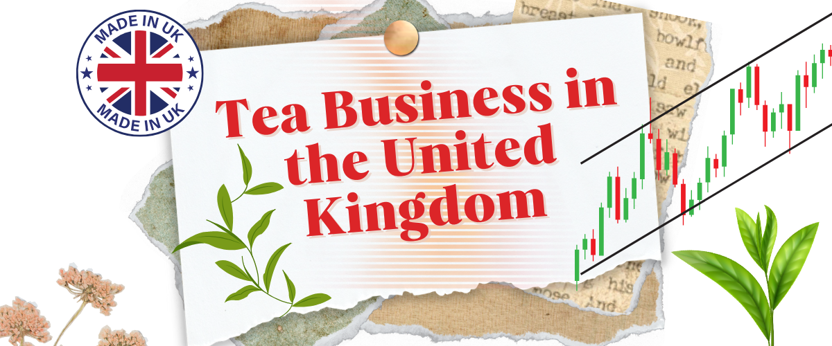 Tea Business in the United Kingdom